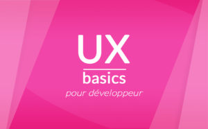 Quelques bases UX pour les développeurs web