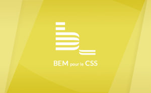 Méthodologie BEM pour le CSS